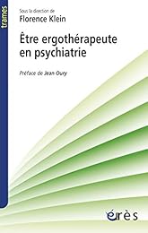 Être ergothérapeute en psychiatrie