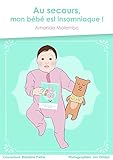 Image de Au secours, mon bébé est insomniaque ! (French Edition)