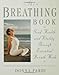 The Breathing Book: Good Health and Vitality Through Essential Breath Work by Donna Farhi