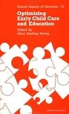 Optimizing Early Child Care and Education, Honig, Alice S., 2881247695