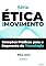 Livro Ética em Movimento: Soluções Práticas para o Segmento de Tecnologia
