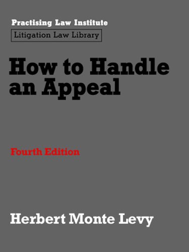 How to Handle an Appeal (Pli Press Litigation Library) by Herbert Monte Levy