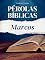 Livro Pérolas Bíblicas: Marcos
