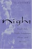 Night: Night Life, Night Language, Sleep, and Dreams by 