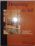 Designing to Sell : A Complete Guide to Retail Store Planning and Design, Barr, Vilma and Broudy, Charley E., 0070038880