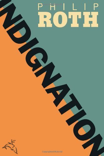 By Philip Roth: Indignation