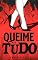 Livro Queime Tudo
