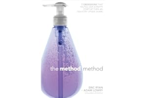 The Method Method: Seven Obsessions That Helped Our Scrappy Start-up Turn an Industry Upside Down