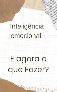 Livro Inteligência emocional: E agora o que fazer?