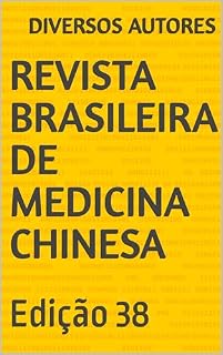 Revista Brasileira de Medicina Chinesa: Edição 38