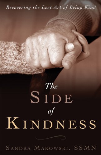 The Side of Kindness: Recovering the Lost Art of Being Kind