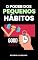 Livro O Poder dos Pequenos Hábitos: Desenvolvendo uma Mentalidade de Sucesso