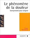 Image de Le phénomène de la douleur. Comprendre pour se soigner