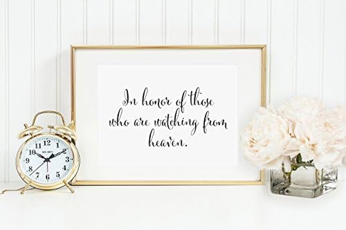 In Honor of Those Who are Watching From Heaven, Wedding Memorial Sign, In Loving Memory Wedding Sign, Family Sign Personalized Your Choice of Size and Color Print Sign (UNFRAMED)