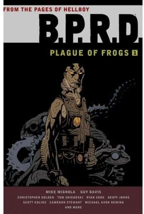 [B.P.R.D.: Plague of Frogs v. 1] [by: Guy Davis] Hardcover – 1 Feb 2011