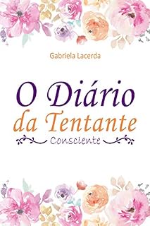 Livro O Diário da Tentante Consciente