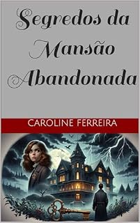Livro Segredos da Mansão Abandonada