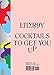 Energy: Cocktails to Get You UP by 