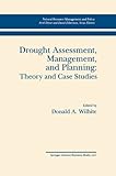 Image de Drought Assessment, Management, and Planning: Theory and Case Studies (Natural Resource Management and Policy)