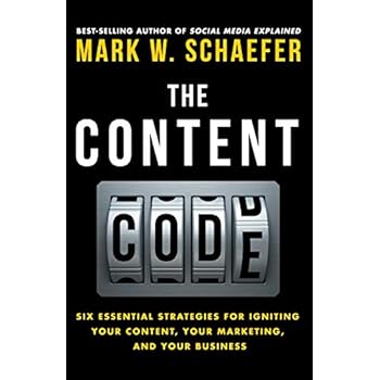 The Content Code: Six essential strategies to ignite your content, your marketing, and your business The Content Code: Six essential strategies to ignite your content, your marketing, and your business