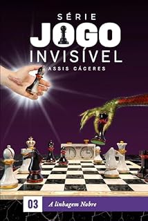 Livro Série Jogo Invisível 03: A linhagem Nobre (JOGO INVISIVEL Livro 3)
