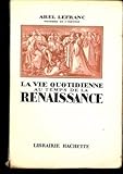 La vie quotidienne au temps de la renaissance by 