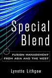Special Blend: Fusion Management from Asia and the West