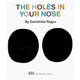 The Holes in Your Nose (My Body Science Series)