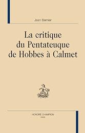 La  critique du Pentateuque de Hobbes à Calmet
