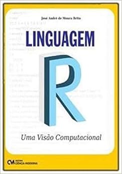 Linguagem R - Uma Visão Computacional