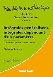Intégrales généralisées, intégrales dépendant d'un paramètre