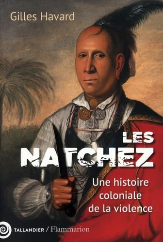 Les Natchez: une histoire coloniale de la violence