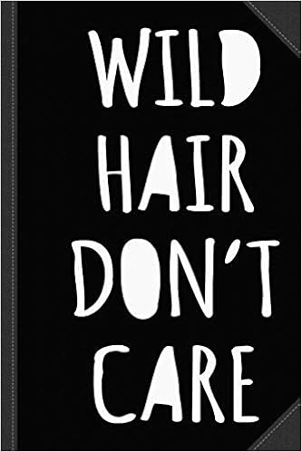 Amazon Com Wild Hair Don T Care Journal Notebook Blank Lined