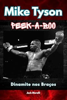 Livro Mike Tyson Peek-a-boo: Dinamite nos Braços