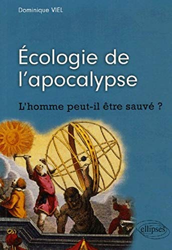 Ecologie de l'apocalypse by Dominique Viel