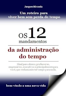 Livro OS 12 MANDAMENTOS DA ADMINISTRAÇÃO DO TEMPO