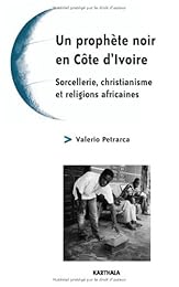 Un  prophète noir en Côte d'Ivoire