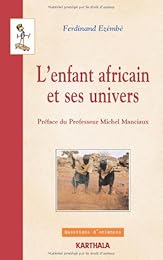 L' enfant africain et ses univers
