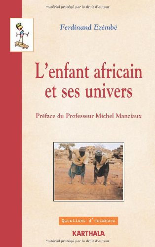 L' enfant africain et ses univers