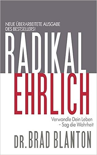 Radikal Ehrlich Verwandle Dein Leben Sag Die Wahrheit - 
