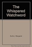 The Whispered Watchword