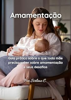 Livro Amamentação: Guia prático sobre o que toda mãe precisa saber