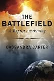 The Battlefield: A Baptist Awakening by
