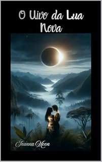 Livro O Uivo da Lua Nova (Herança de Sangue e Lua Livro 1)