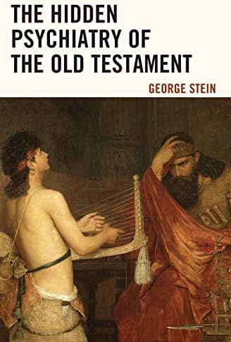 The Hidden Psychiatry of the Old Testament