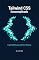 Livro Tailwind CSS Descomplicado: O Guia Definitivo para Interfaces Modernas: Domine a abordagem Utility-First, acelere o desenvolvimento Front-end em 3x e crie layouts responsivos sem sair do HTML