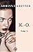 K.-O. (French Edition) by Adriana Kritter