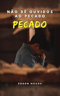 Livro Não dê ouvidos ao pecado