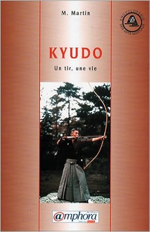 Amazon Fr Kyudo Un Tir Une Vie Martin M Livres