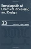 Encyclopedia of Chemical Processing and Design, , 0824724836